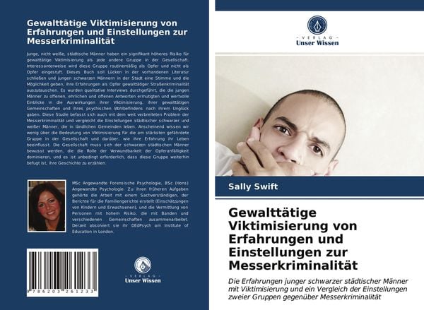 Gewalttätige Viktimisierung von Erfahrungen und Einstellungen zur Messerkriminalität, Taschenbuch von Sally Swift, Verlag Unser Wissen, 9786203261233