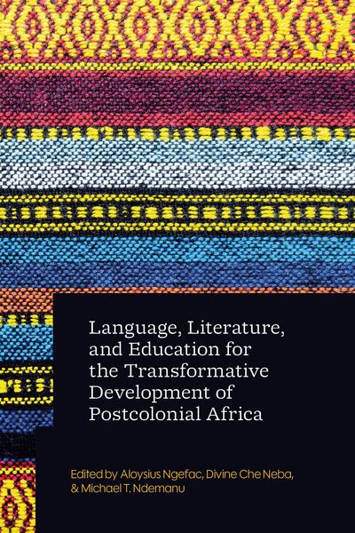 Produktbild: Language, Literature, and Education for the Transformative Development of Postcolonial Africa