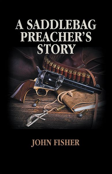 Produktbild: A Saddlebag Preacher's Story