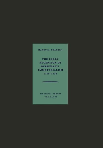 Produktbild: The Early Reception of Berkeley's Immaterialism 1710-1733