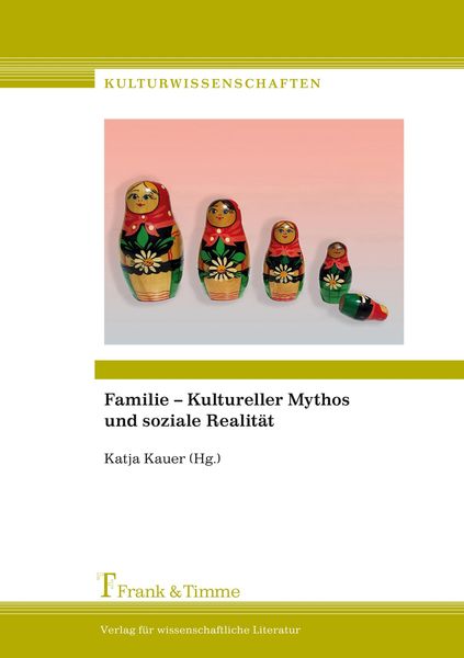 Produktbild: Familie &ndash; Kultureller Mythos und soziale Realit&auml;t
