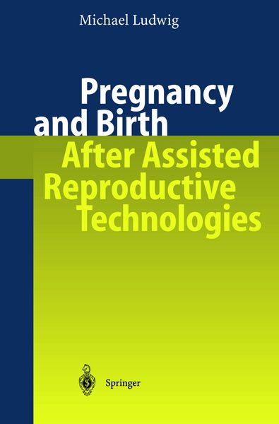 Produktbild: Pregnancy and Birth After Assisted Reproductive Technologies