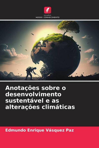 Produktbild: Anota&ccedil;&otilde;es sobre o desenvolvimento sustent&aacute;vel e as altera&ccedil;&otilde;es clim&aacute;ticas