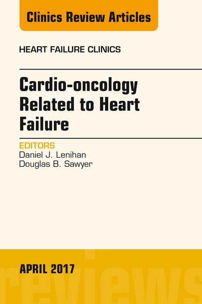 Produktbild: Cardio-oncology Related to Heart Failure, An Issue of Heart Failure Clinics