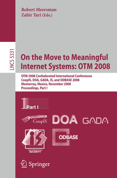 Produktbild: On the Move to Meaningful Internet Systems: OTM 2008