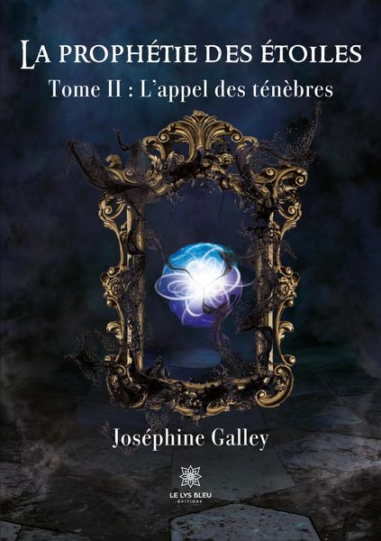 Produktbild: Jos&eacute;phine Galley: Proph&eacute;tie des &eacute;toiles