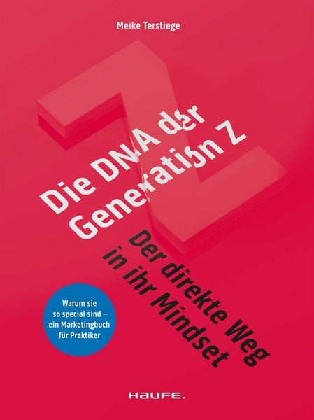 Produktbild: Die DNA der Generation Z - der direkte Weg in ihr Mindset