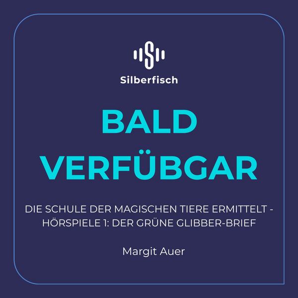 Die Schule der magischen Tiere ermittelt - Hörspiele 1: Der grüne Glibber-Brief (Hörspiel)