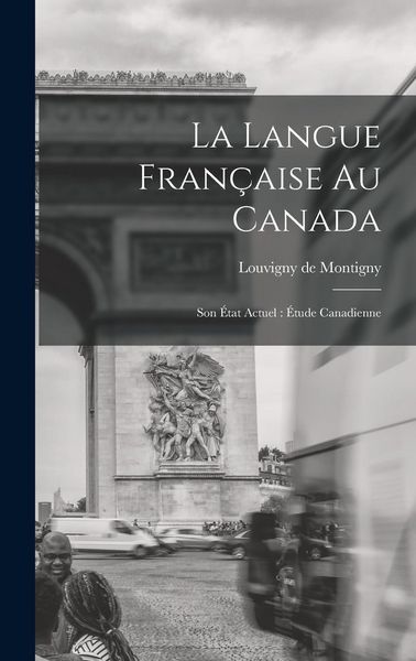 Produktbild: La langue fran&ccedil;aise au Canada