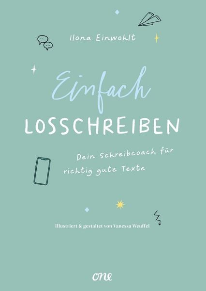 Produktbild: Einfach losschreiben &ndash; Dein Schreibcoach f&uuml;r richtig gute Texte