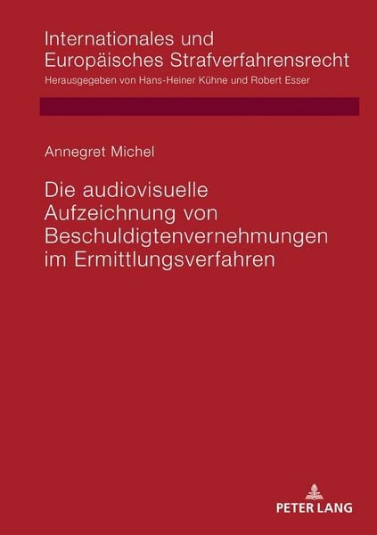 Produktbild: Die audiovisuelle Aufzeichnung von Beschuldigtenvernehmungen im Ermittlungsverfahren