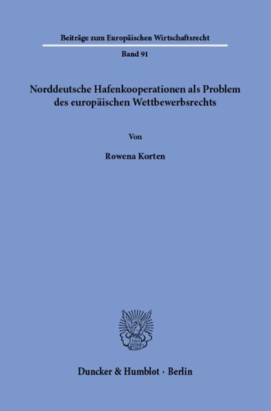 Produktbild: Norddeutsche Hafenkooperationen als Problem des europ&auml;ischen Wettbewerbsrechts