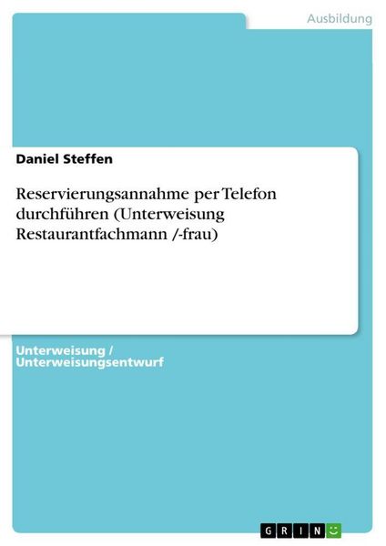 Produktbild: Reservierungsannahme per Telefon durchf&uuml;hren (Unterweisung Restaurantfachmann /-frau)
