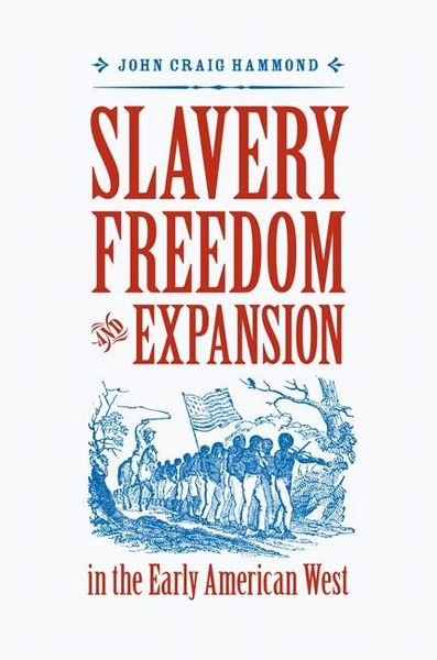 Produktbild: Slavery, Freedom, and Expansion in the Early American West