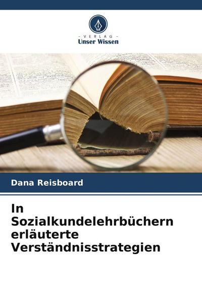 In Sozialkundelehrbüchern erläuterte Verständnisstrategien, Taschenbuch von Dana Reisboard, Verlag Unser Wissen, 9786630011500
