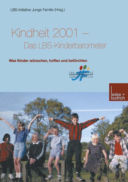 Kindheit 2001 Das LBS-Kinderbarometer, Taschenbuch von , VS Verlag für Sozialwissenschaften, 9783322922595