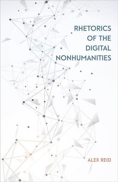 Produktbild: Rhetorics of the Digital Nonhumanities