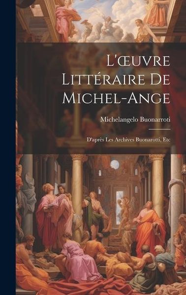 Produktbild: L'oeuvre Litt&eacute;raire De Michel-Ange
