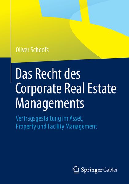 Das Recht des Corporate Real Estate Managements