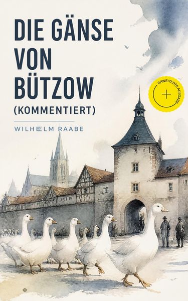 Produktbild: Die G&auml;nse von B&uuml;tzow (Kommentiert)