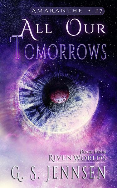Produktbild: All Our Tomorrows (Riven Worlds Book Four)