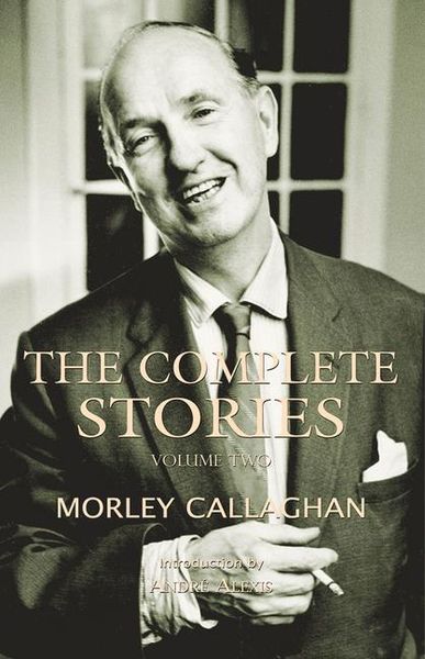 Produktbild: The Complete Stories of Morley Callaghan