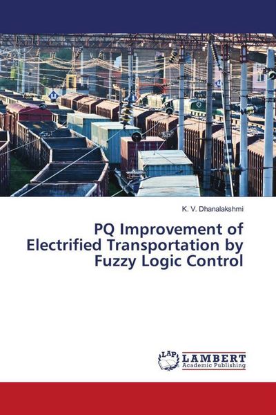 Produktbild: PQ Improvement of Electrified Transportation by Fuzzy Logic Control