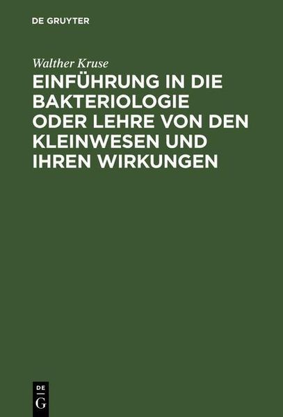 Produktbild: Einf&uuml;hrung in die Bakteriologie oder Lehre von den Kleinwesen und ihren Wirkungen