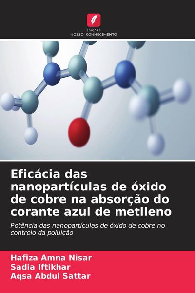 Produktbild: Efic&aacute;cia das nanopart&iacute;culas de &oacute;xido de cobre na absor&ccedil;&atilde;o do corante azul de metileno