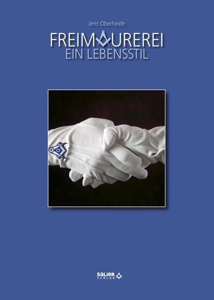 Freimaurerei - ein Lebensstil, Geheftet von Jens Oberheide, Salier Verlag, 978-3-939611-92-9