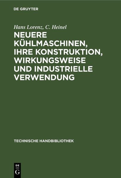 Produktbild: Neuere K&uuml;hlmaschinen, ihre Konstruktion, Wirkungsweise und industrielle Verwendung