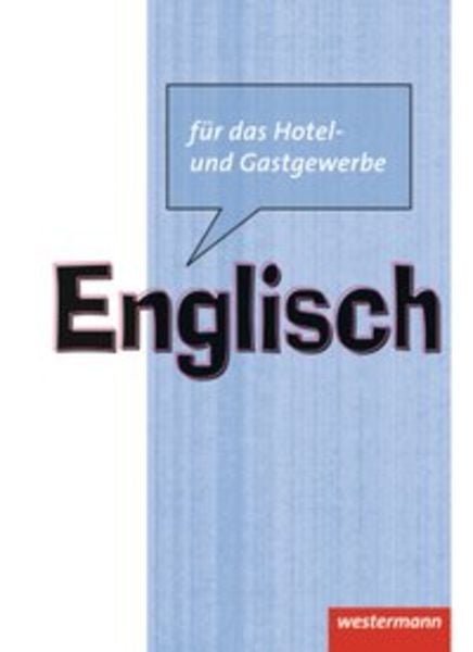 Englisch für das Hotel- und Gastgewerbe, Gebundene Ausgabe von Fritz Michler,Caroline Okerika, Westermann Schulbuchverlag, 978-3-14-245040-7