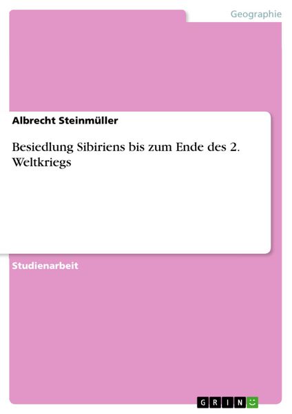 Produktbild: Besiedlung Sibiriens bis zum Ende des 2. Weltkriegs
