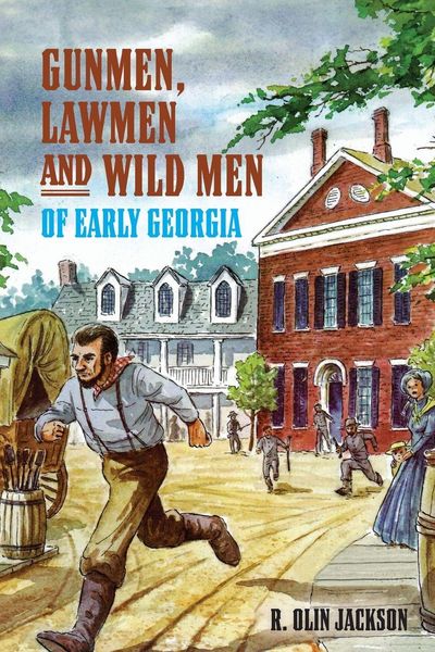 Produktbild: Gunmen, Lawmen and Wild Men of Early Georgia