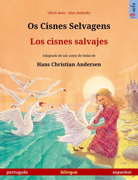 Produktbild: Os Cisnes Selvagens - Los cisnes salvajes (portugu&ecirc;s - espanhol)