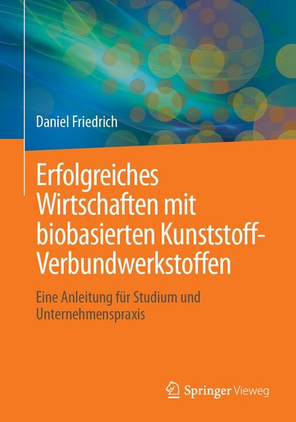 Produktbild: Erfolgreiches Wirtschaften mit biobasierten Kunststoff-Verbundwerkstoffen
