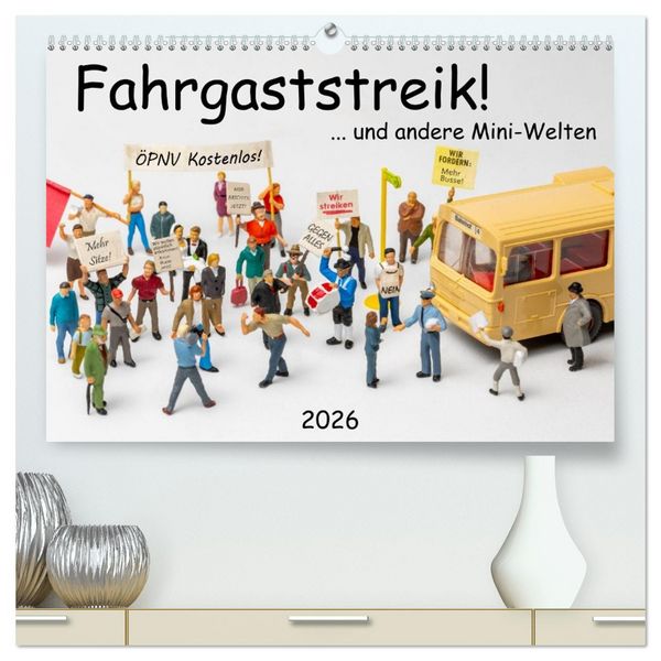 Produktbild: Fahrgaststreik! ... und andere Mini-Welten (hochwertiger Premium Wandkalender 2026 DIN A2 quer), Kunstdruck in Hochglanz