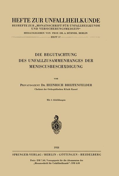 Die Begutachtung des Unfallzusammenhanges der Meniscusbeschädigung, Taschenbuch von Heinrich Breitenfelder, Springer Berlin, 9783540023050