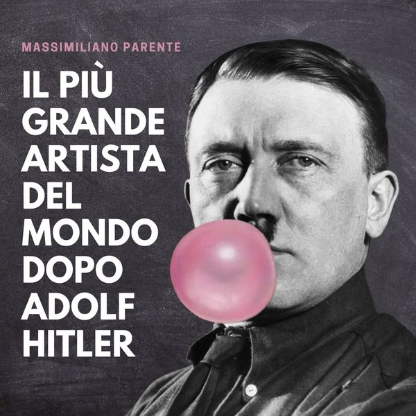 Produktbild: Il più grande artista del mondo dopo Adolf Hitler