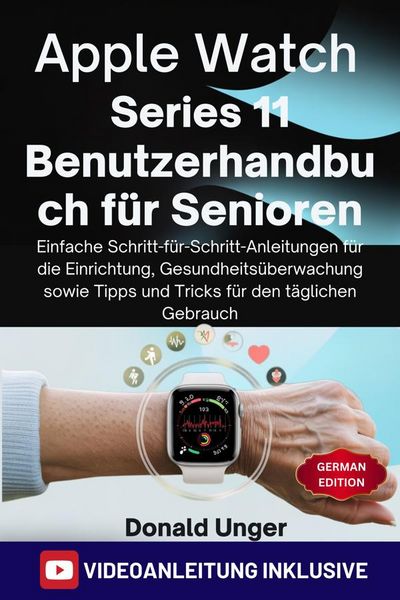 Produktbild: Apple Watch Series 11 Benutzerhandbuch f&uuml;r Senioren