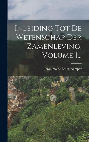 Produktbild: Inleiding Tot De Wetenschap Der Zamenleving, Volume 1...