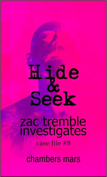 Produktbild: Hide & Seek (Zac Tremble Investigates, #8)