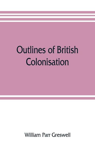 Produktbild: Outlines of British colonisation