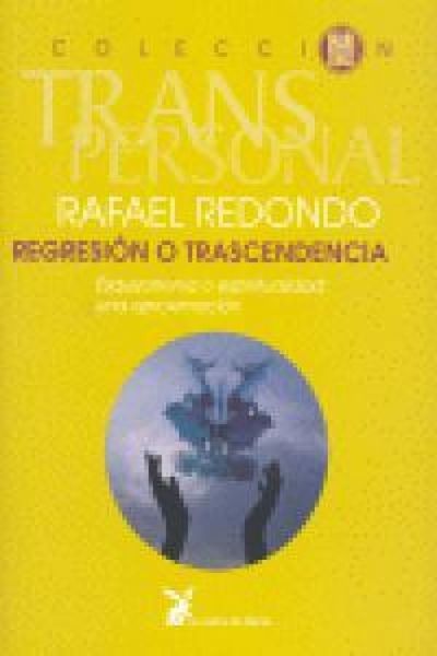 Produktbild: Regresi&oacute;n o trascendencia : esquizofrenia o espiritualidad : una aproximaci&oacute;n