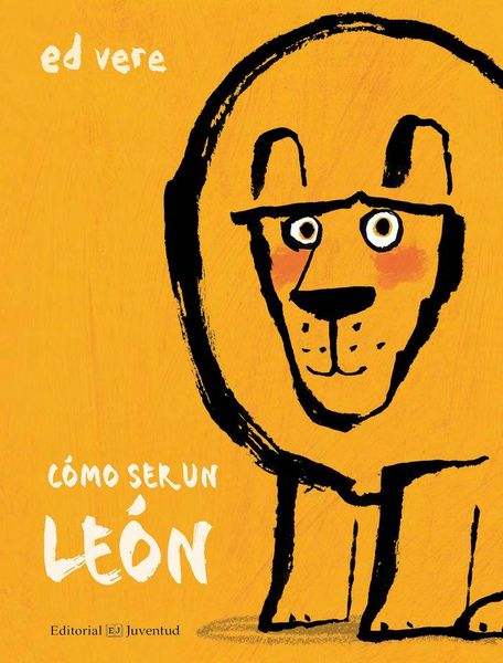 Produktbild: &iquest;C&oacute;mo ser un le&oacute;n?