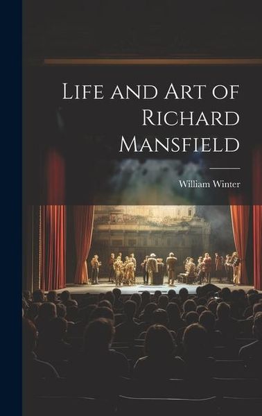Produktbild: Life and Art of Richard Mansfield