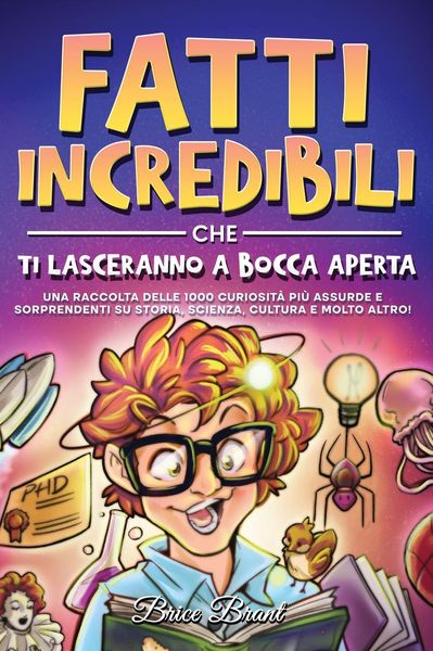 Produktbild: Fatti incredibili che ti lasceranno a bocca aperta