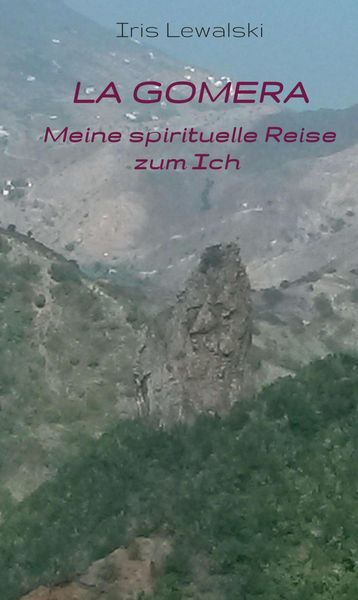 Produktbild: La Gomera Meine spirituelle Reise zum Ich