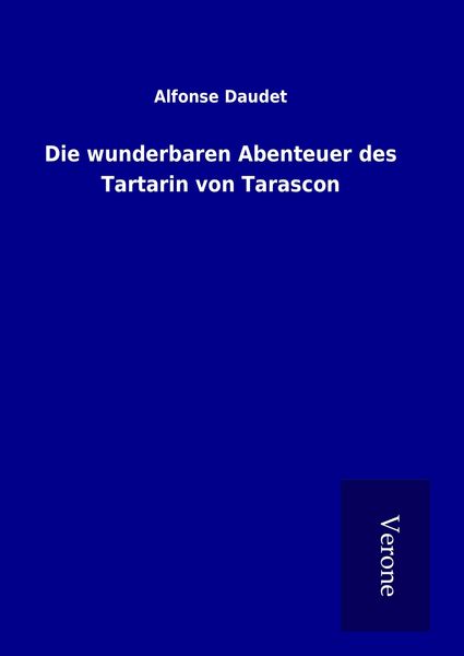 Produktbild: Die wunderbaren Abenteuer des Tartarin von Tarascon