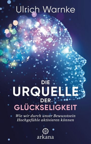 Produktbild: Die Urquelle der Gl&uuml;ckseligkeit